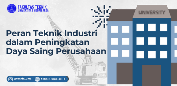 Peran Teknik Industri dalam Peningkatan Daya Saing Perusahaan (2)